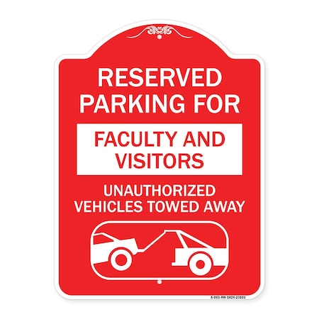 Signmission Reserved Parking for Faculty and Visitors Unauthorized Vehicles Towed Away, A-DES-RW-1824-23103 A-DES-RW-1824-23103